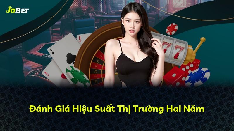 Đánh Giá Hiệu Suất Thị Trường Hai Năm