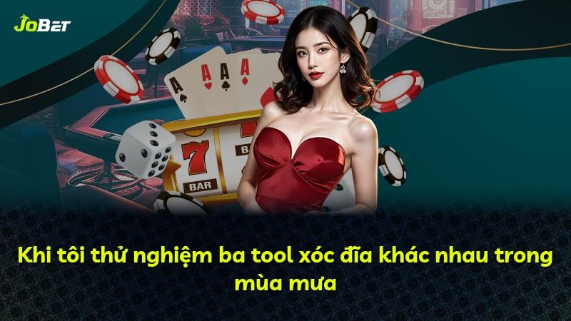 Khi tôi thử nghiệm ba tool xóc đĩa khác nhau trong mùa mưa