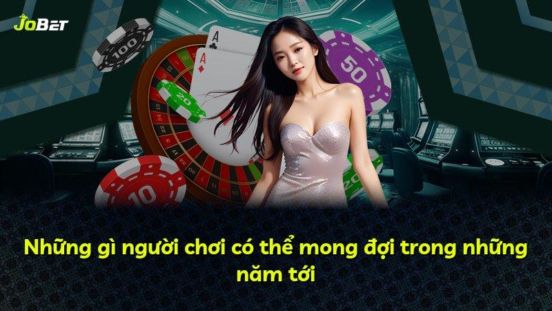 Những gì người chơi có thể mong đợi trong những năm tới