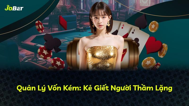 Quản Lý Vốn Kém: Kẻ Giết Người Thầm Lặng